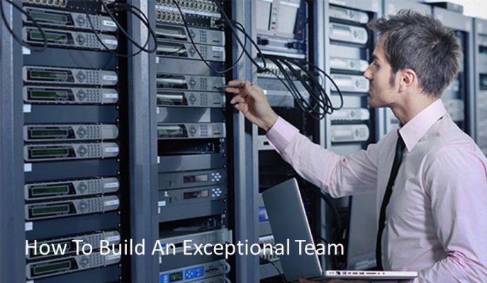 Build An Exceptional Team